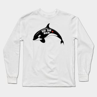 Eat the rich orca Long Sleeve T-Shirt